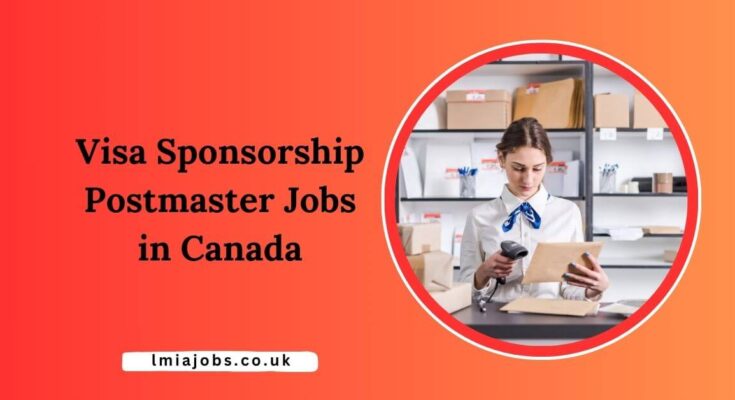 Visa Sponsorship Postmaster Jobs in Canada