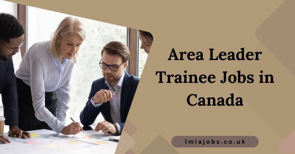 Area Leader Trainee Jobs in Canada