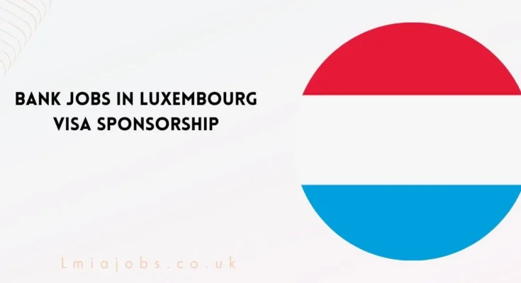 Bank Jobs in Luxembourg