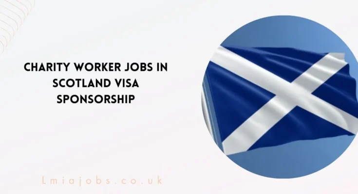 Charity Worker Jobs in Scotland