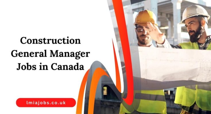 Construction General Manager Jobs in Canada