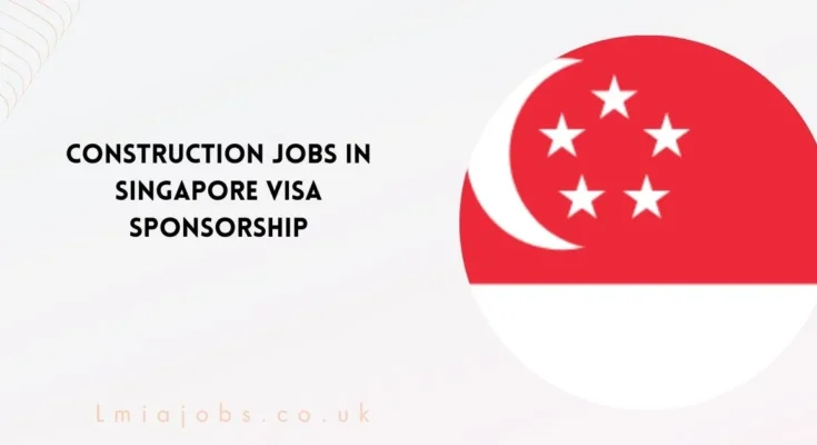 Construction Jobs in Singapore