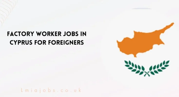 Factory Worker Jobs in Cyprus