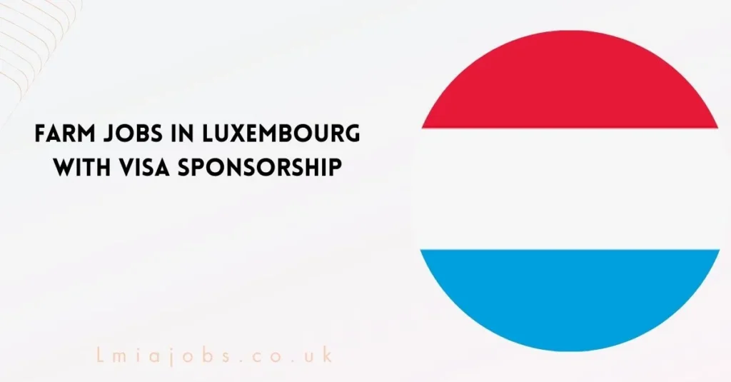 Farm Jobs in Luxembourg