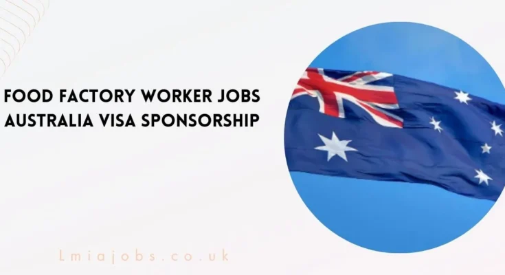 Food Factory Worker Jobs Australia