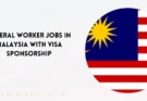 General Worker Jobs in Malaysia