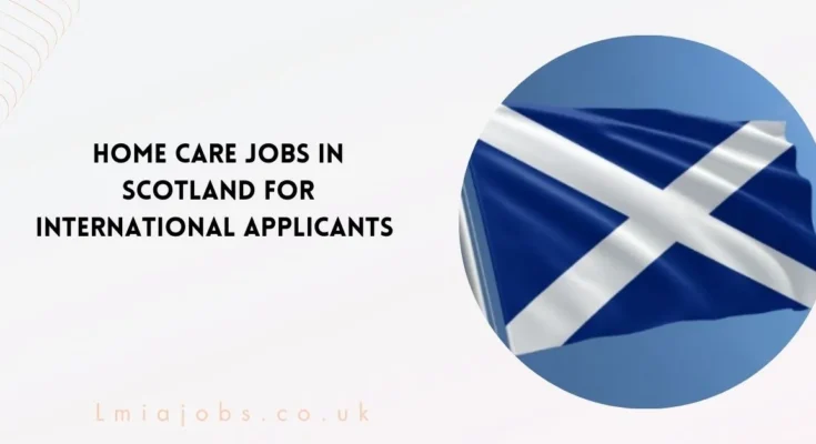 Home Care Jobs in Scotland