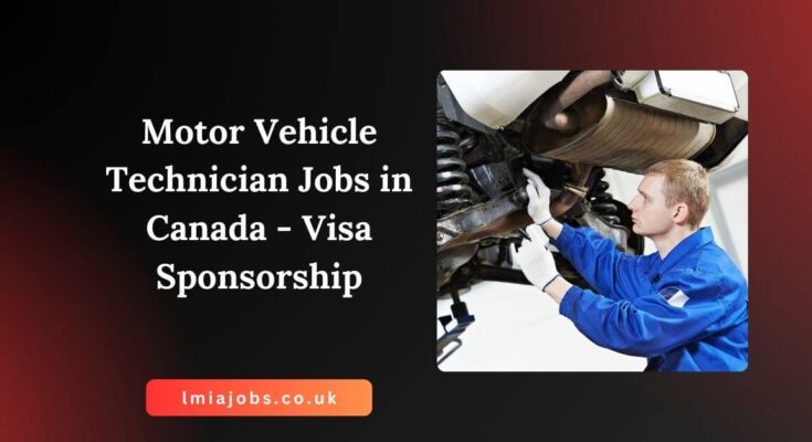 Motor Vehicle Technician Jobs in Canada - Visa Sponsorship