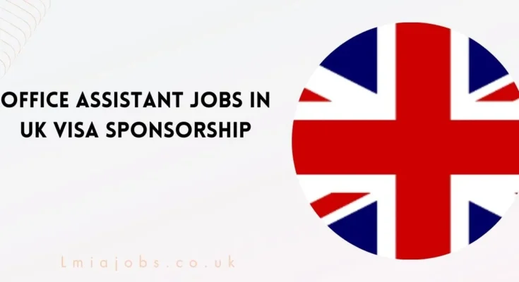 Office Assistant Jobs in UK