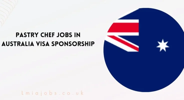 Pastry Chef Jobs in Australia