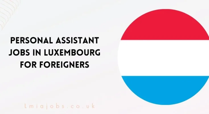 Personal Assistant Jobs in Luxembourg