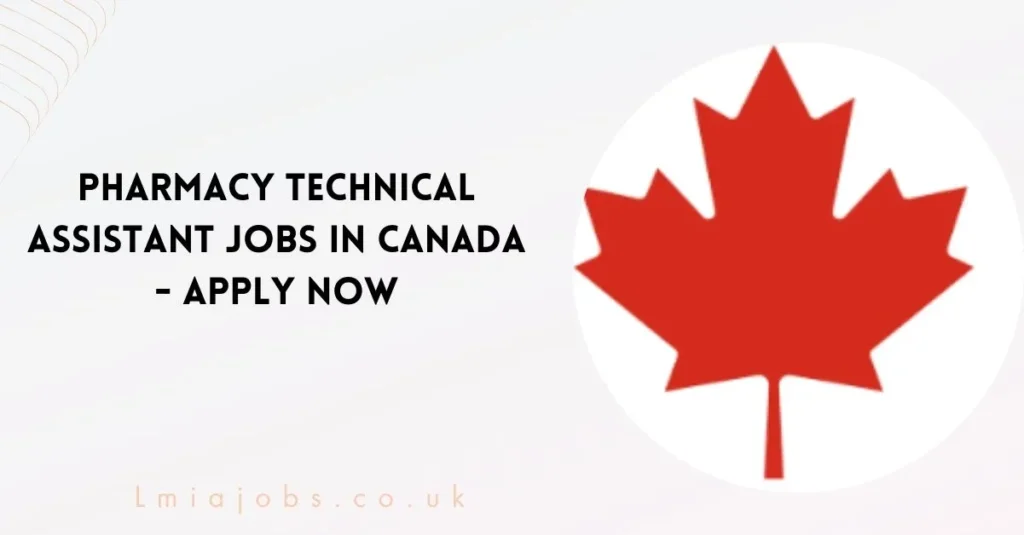 Pharmacy Technical Assistant Jobs in Canada