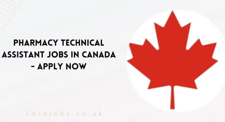 Pharmacy Technical Assistant Jobs in Canada