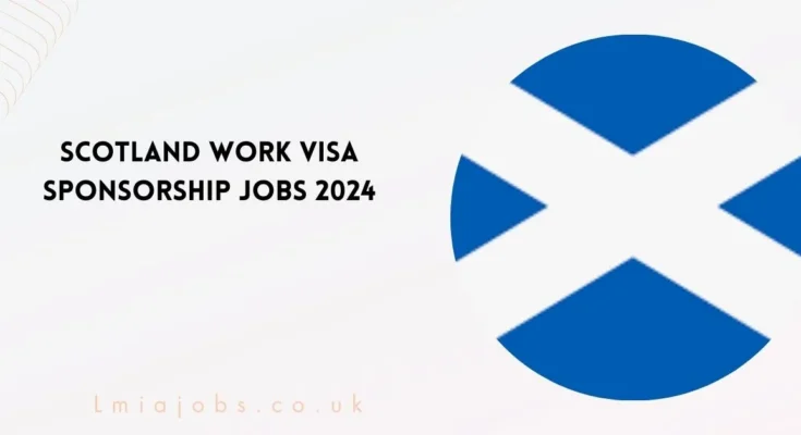 Scotland Work VISA Jobs 