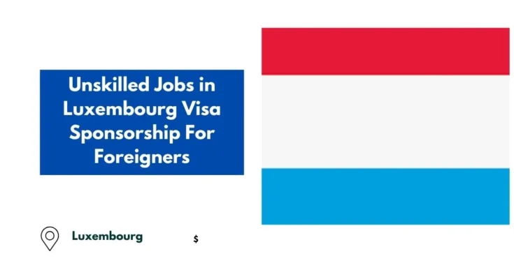 Unskilled Jobs in Luxembourg