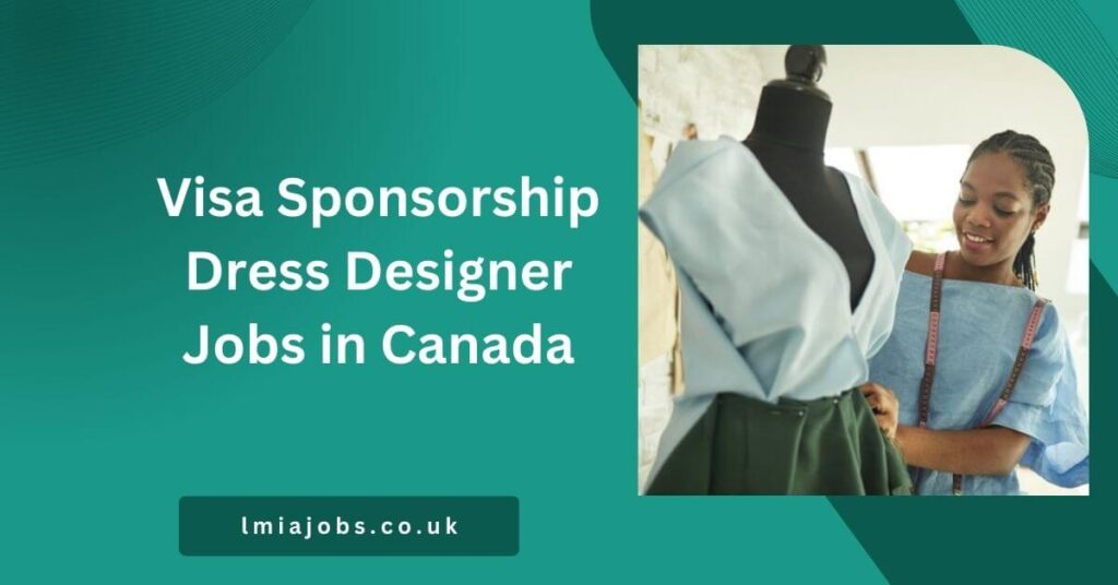 Visa Sponsorship Dress Designer Jobs in Canada