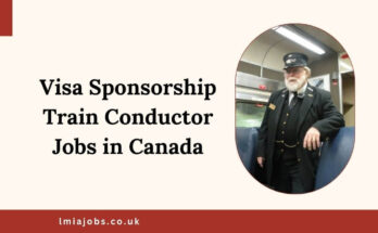 Visa Sponsorship Train Conductor Jobs in Canada