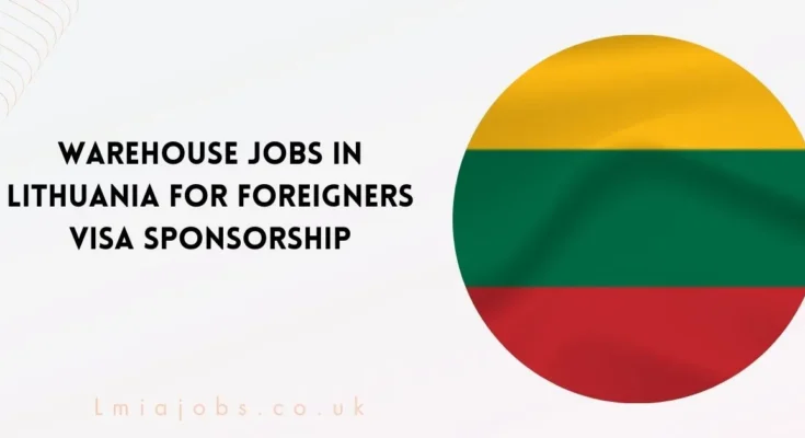 Warehouse Jobs in Lithuania for Foreigners