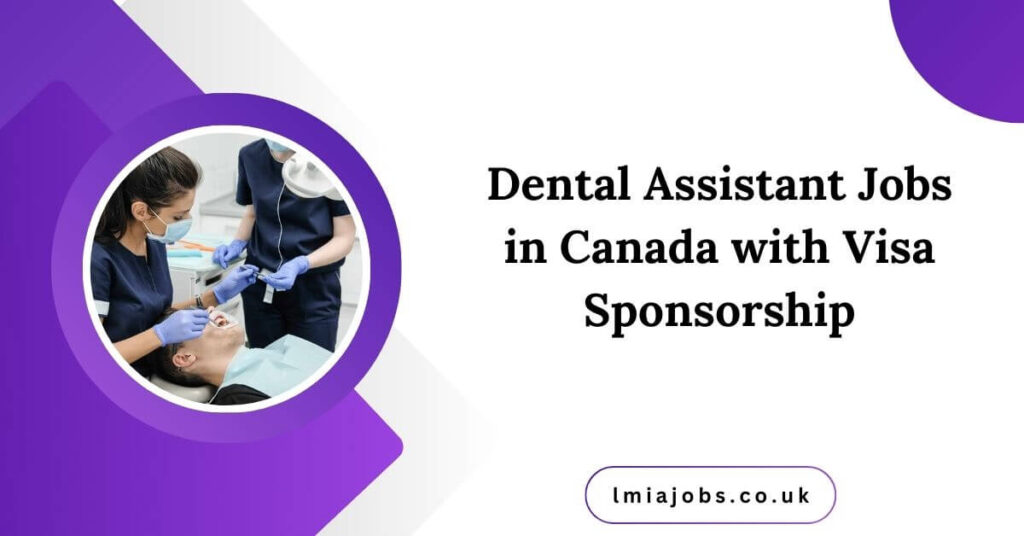 Dental Assistant Jobs in Canada with Visa Sponsorship