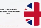 Elderly Care Jobs Visa Sponsorship for Foreigners in UK