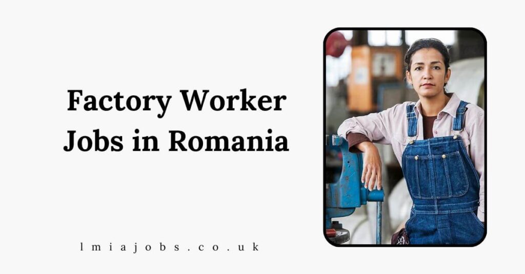 Factory Worker Jobs in Romania