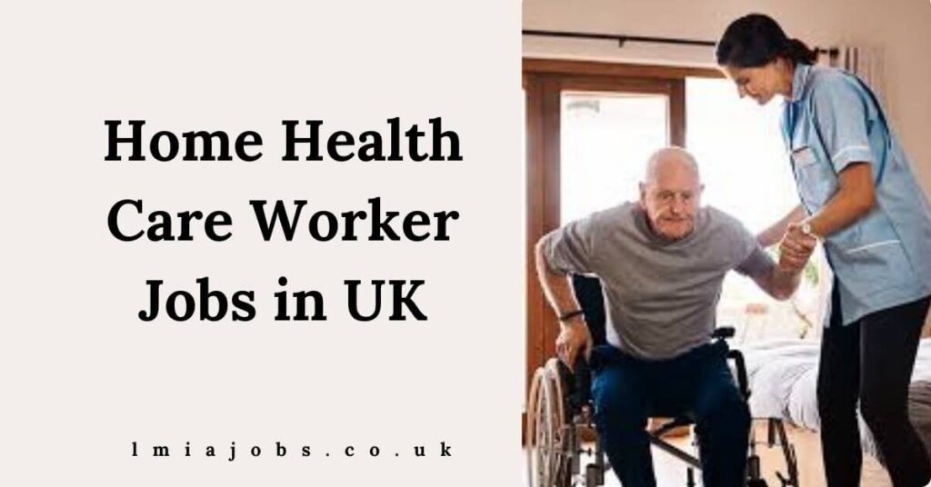 Home Health Care Worker Jobs in UK