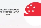 Hotel Jobs in Singapore with Work Visa