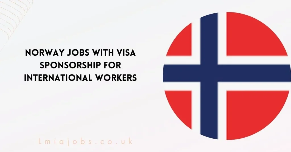 Norway Jobs for International Workers