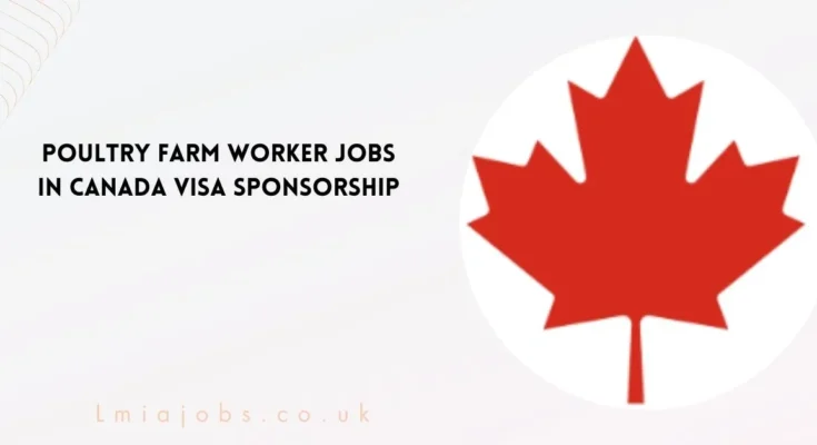 Poultry Farm Worker Jobs in Canada