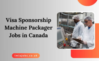 Visa Sponsorship Machine Packager Jobs in Canada