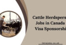 Cattle Herdsperson Jobs in Canada - Visa Sponsorship