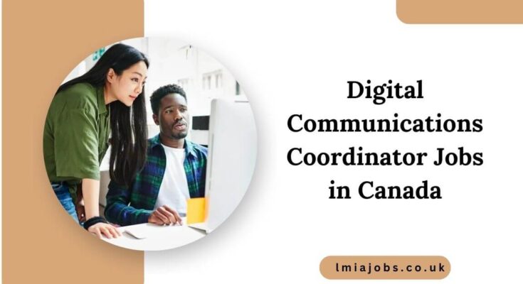 Digital Communications Coordinator Jobs in Canada