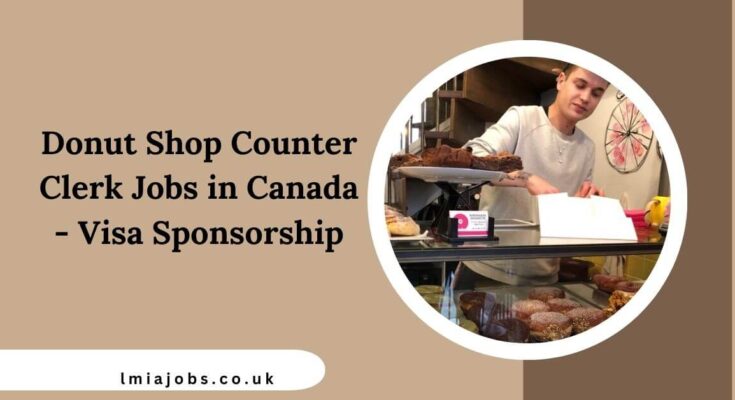 Donut Shop Counter Clerk Jobs in Canada - Visa Sponsorship