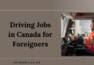 Driving Jobs in Canada for Foreigners