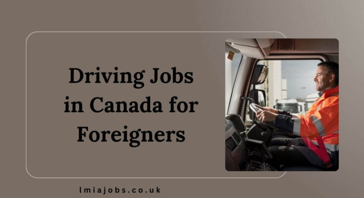 Driving Jobs in Canada for Foreigners