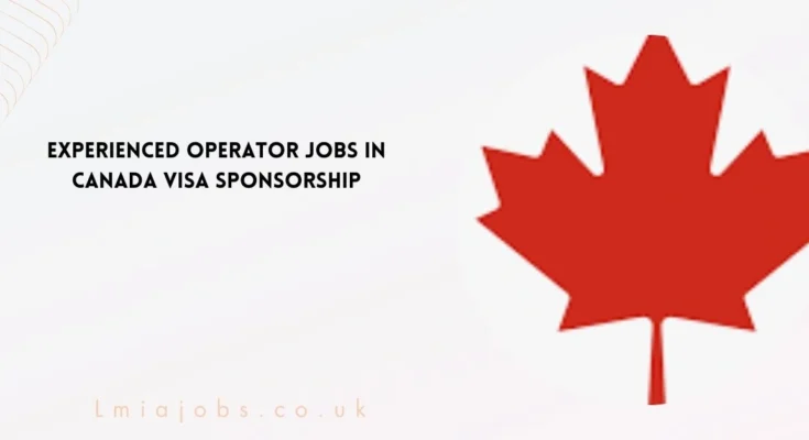 Experienced Operator Jobs in Canada