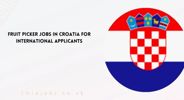 Fruit Picker Jobs in Croatia for