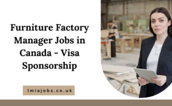 Furniture Factory Manager Jobs in Canada - Visa Sponsorship