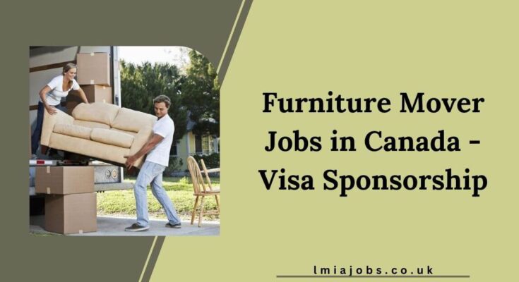 Furniture Mover Jobs in Canada - Visa Sponsorship