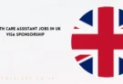 Health Care Assistant Jobs In UK