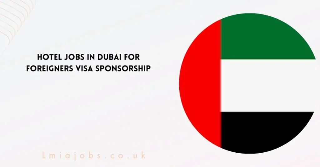 Hotel Jobs in Dubai for Foreigners