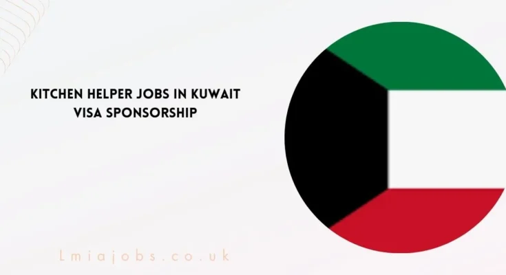 Kitchen Helper Jobs in Kuwait