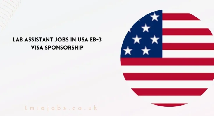 Lab Assistant Jobs in USA EB-3