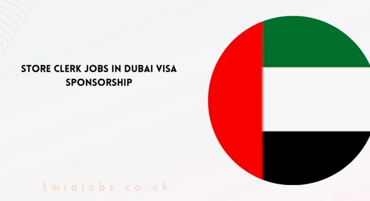 Store Clerk Jobs in Dubai