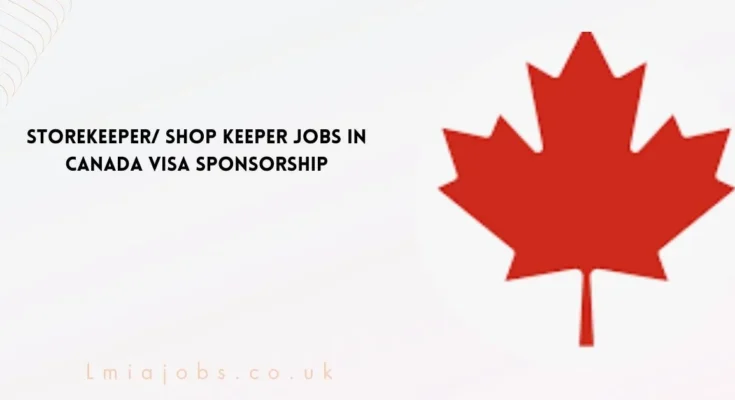 Storekeeper Shop Keeper Jobs in Canada