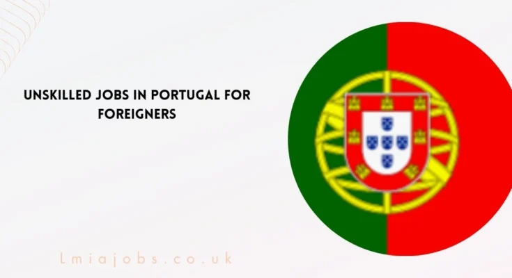 Unskilled Jobs In Portugal