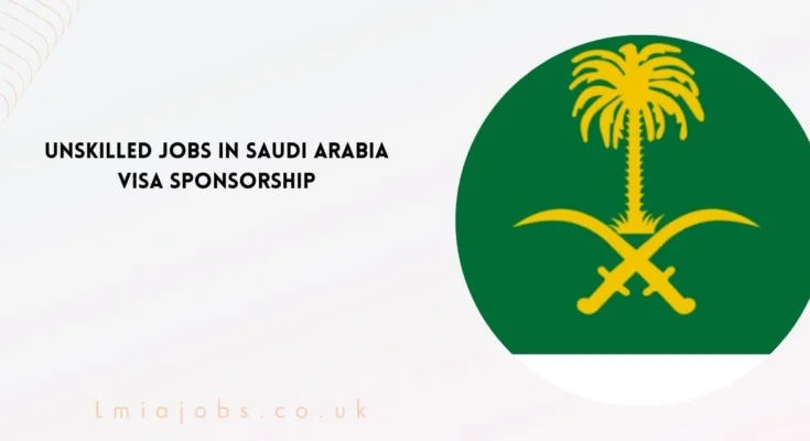 Unskilled Jobs in Saudi Arabia