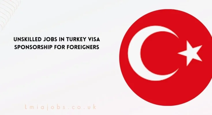 Unskilled Jobs in Turkey