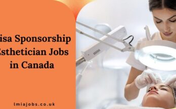 Visa Sponsorship Esthetician Jobs in Canada