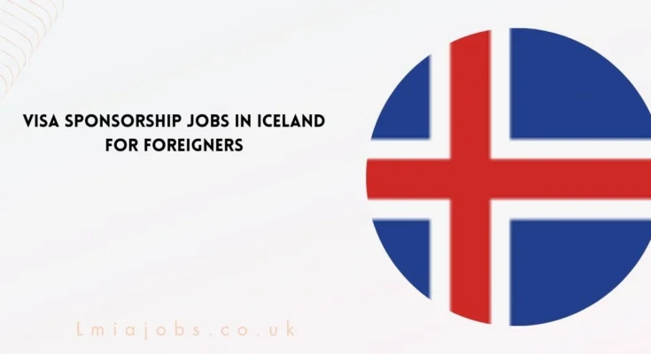 Jobs in Iceland For Foreigners